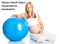 PİLATES PELVİK TABAN GÜÇLENDİRME HAREKETLERİ PİLATES PELVİK TABAN GÜÇLENDİRME HAREKETLERİ